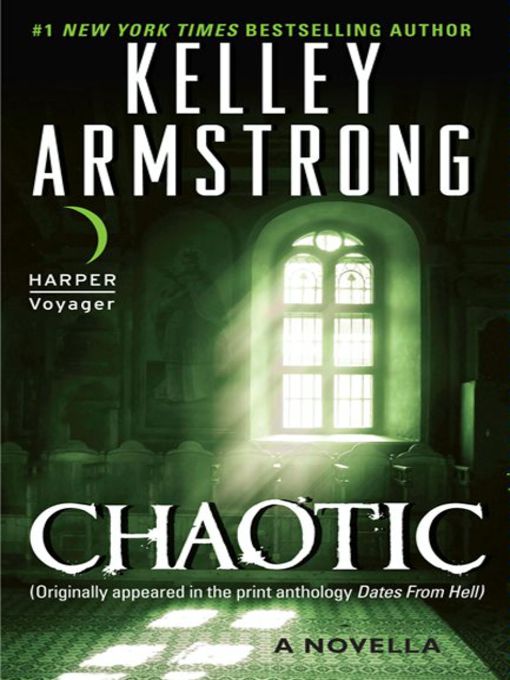Title details for Chaotic by Kelley Armstrong - Available